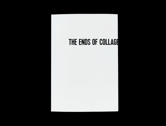 The Ends of Collage edited by Yuval Etgar